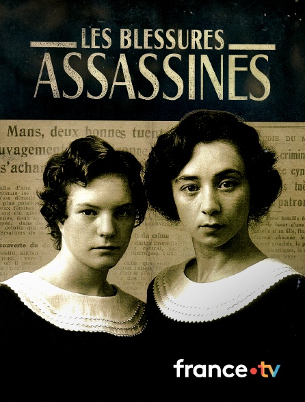 france.tv - Les Blessures assassines