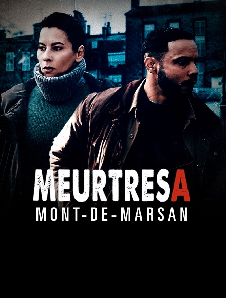france.tv - Meurtres à Mont-de-Marsan