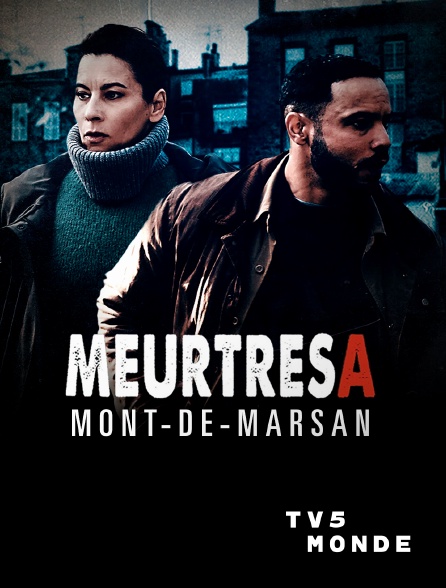 TV5MONDE - Meurtres à Mont-de-Marsan