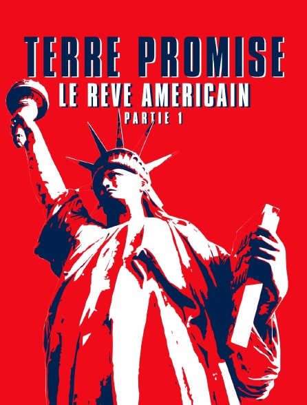 Terre promise, le rêve américain