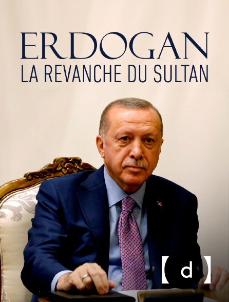 France TV Docs - Erdogan, la revanche du sultan