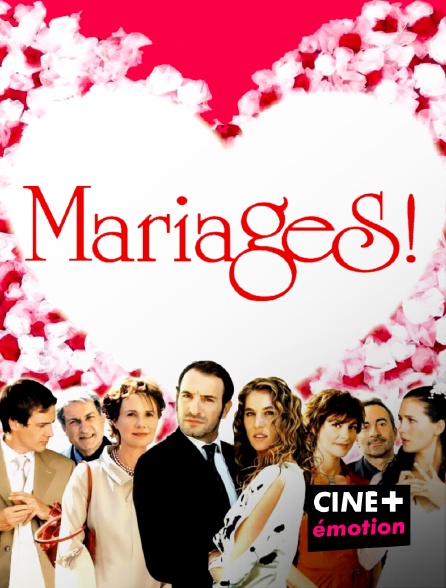CINE+ Emotion - Mariages !