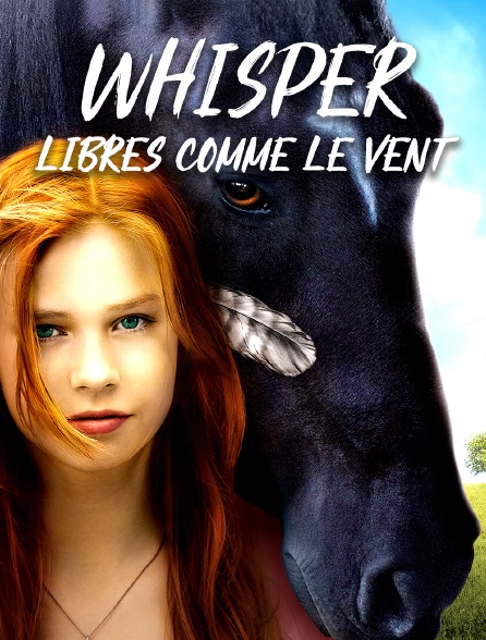 Whisper : libres comme le vent