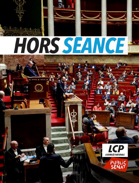 LCP Public Sénat - Hors séance