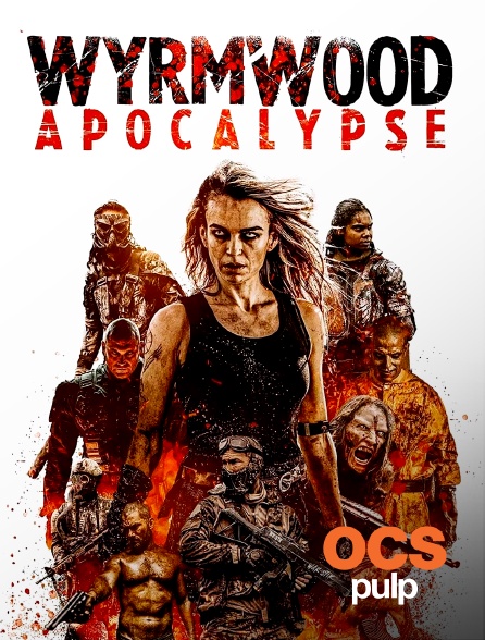 OCS Pulp - Wyrmwood : Apocalypse