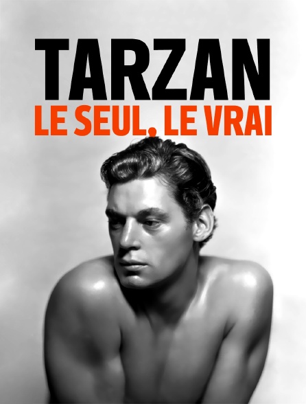 Tarzan, le seul, le vrai