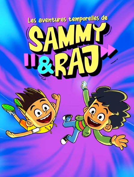 Les aventures temporelles de Sammy et Raj