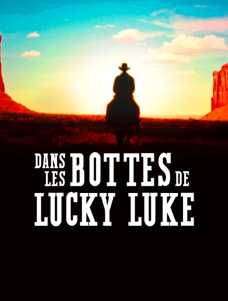 Dans les bottes de Lucky Luke