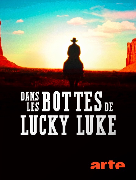 Arte - Dans les bottes de Lucky Luke