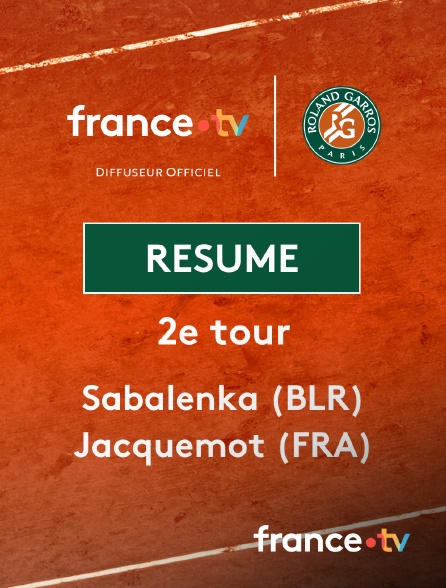 france.tv - Roland-Garros - 2e tour (F) : le résumé de Aryna Sabalenka vs Elsa Jacquemot