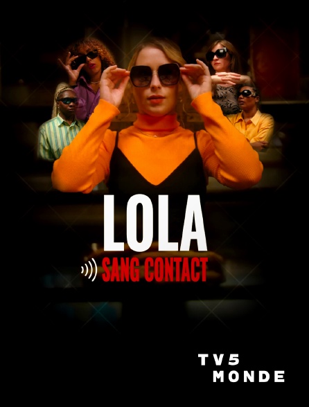 TV5MONDE - Lola sang contact