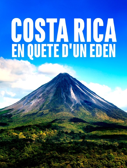 Costa Rica, en quête d'un eden