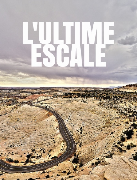 L'ultime escale