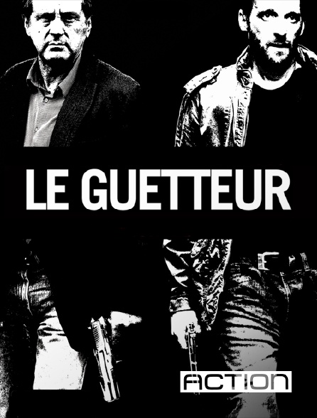 ACTION - Le guetteur