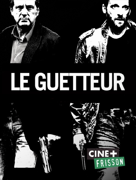 Ciné+ Frisson - Le guetteur