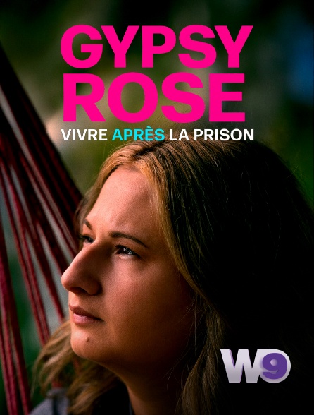 W9 - Gypsy Rose : vivre après la prison