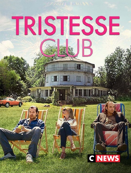 CNEWS - Tristesse club