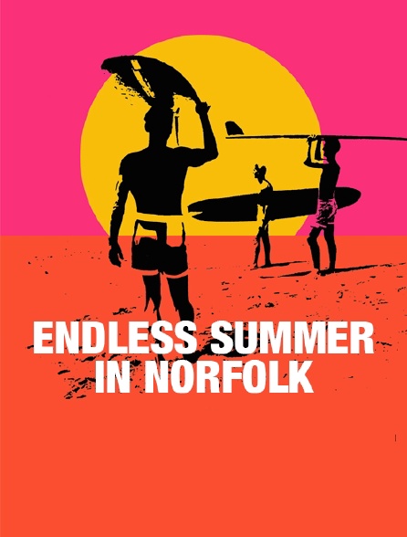 Endless Summer in Norfolk