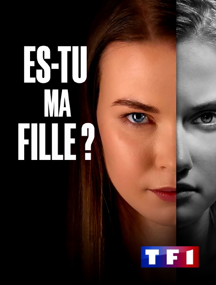 TF1 - Es-tu ma fille ?