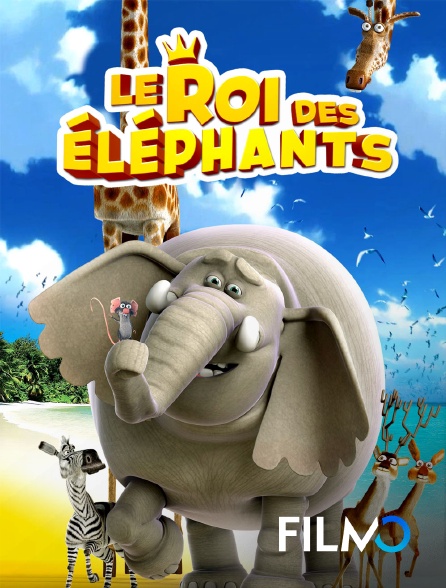 FilmoTV - Le roi des éléphants