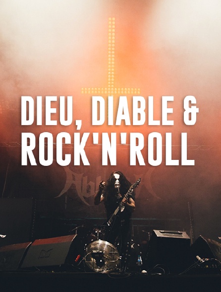 Dieu, diable & rock'n'roll