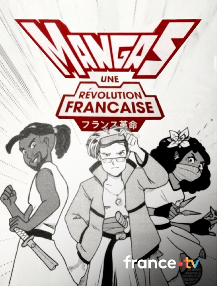 france.tv - Mangas, une révolution française