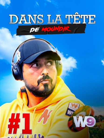 W9 - Dans la tête de Moundir