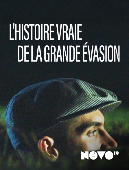 NOVO19 - La grande évasion, l'histoire vraie