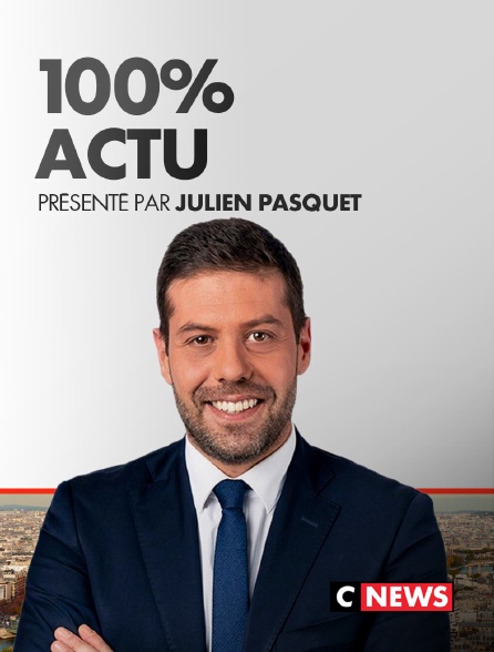 CNEWS - 100% Actu