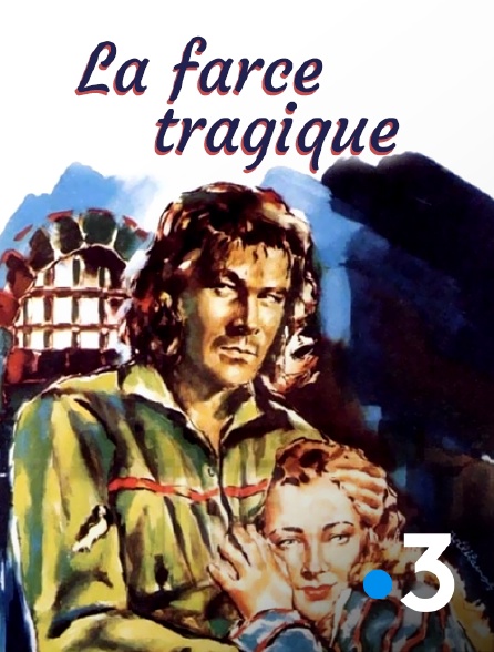 France 3 - La farce tragique