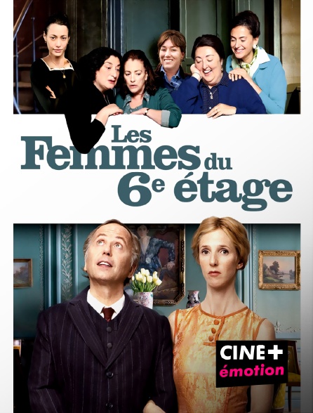 CINE+ Emotion - Les femmes du 6e étage