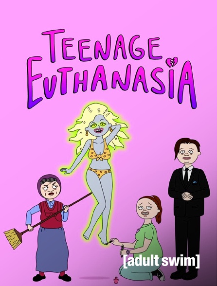 Adult Swim - Teenage Euthanasia