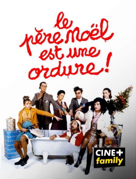 CINE+ Family - Le père noël est une ordure !