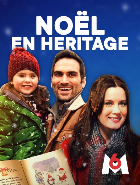 M6 - Noël en héritage