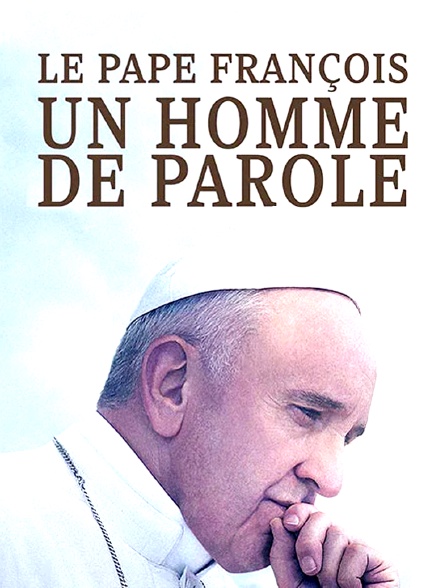 Le pape François : un homme de parole