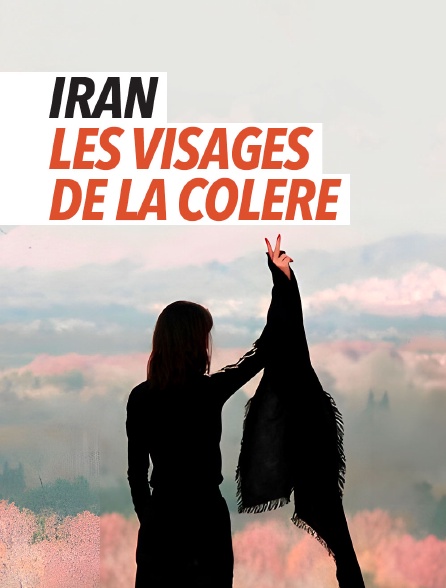 Iran, les visages de la colère