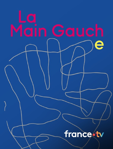 france.tv - La main gauche