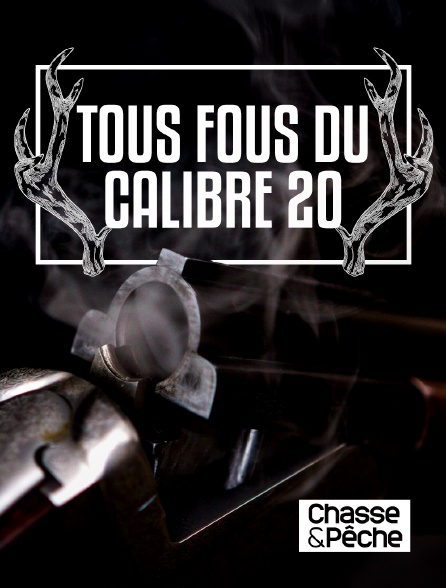 Chasse et pêche - Tous fous du calibre 20