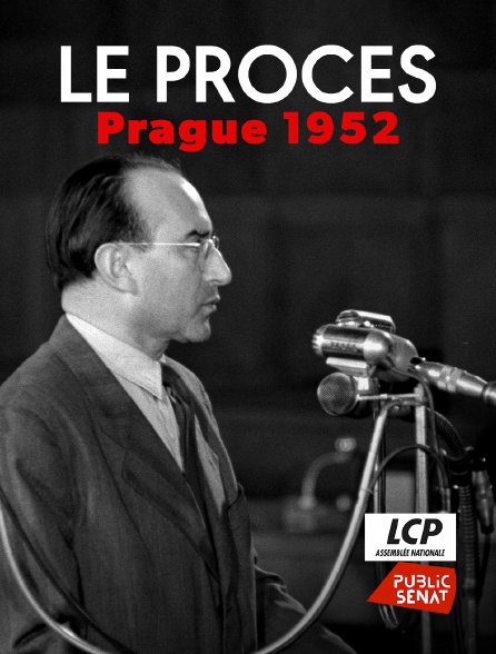 LCP Public Sénat - Le procès : Prague 1952