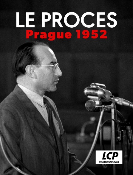 LCP 100% - Le procès : Prague 1952