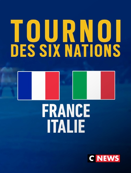 CNEWS - Rugby - Tournoi des VI Nations de Rugby : France / Italie