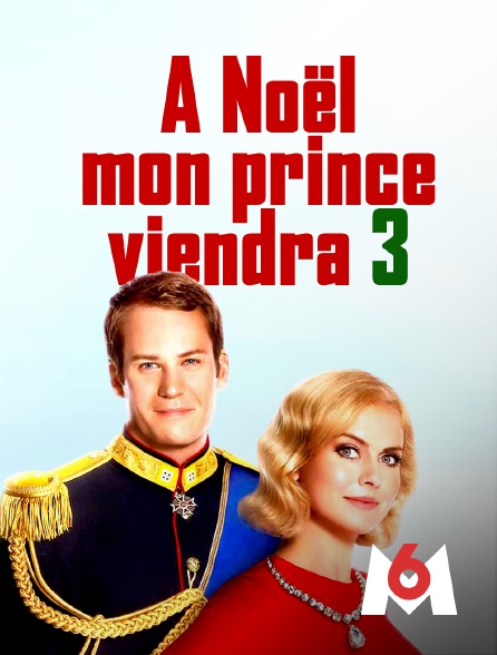 M6 - A Noël mon prince viendra 3