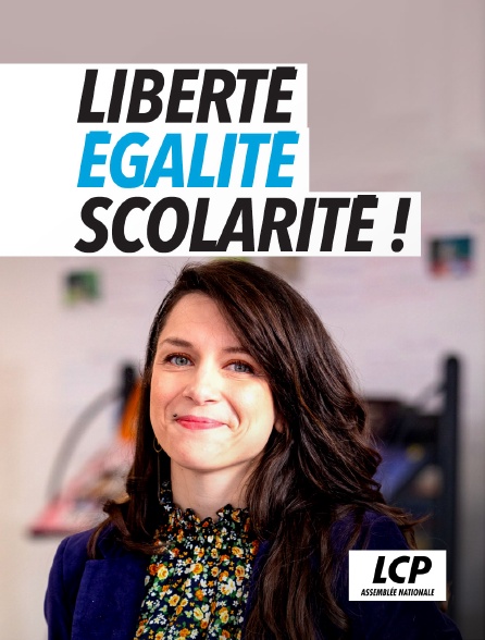 LCP 100% - Liberté, égalité, scolarité !