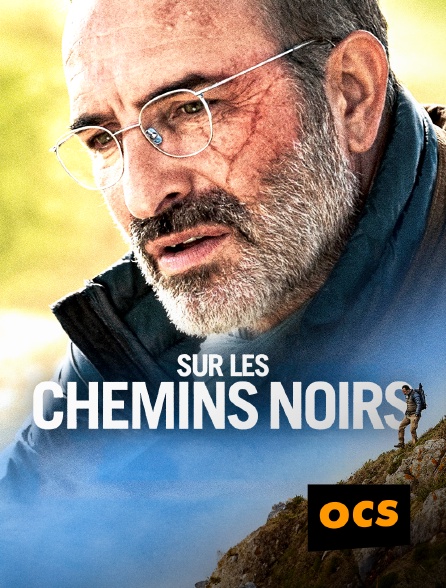 OCS - Sur les chemins noirs