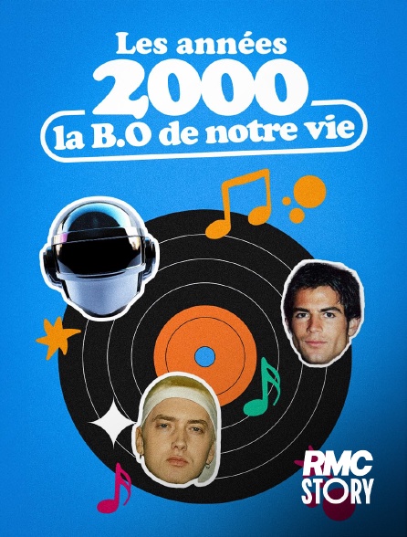 RMC Story - Les années 2000, la B.O. de notre vie