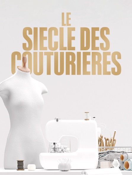 Le siècle des couturières