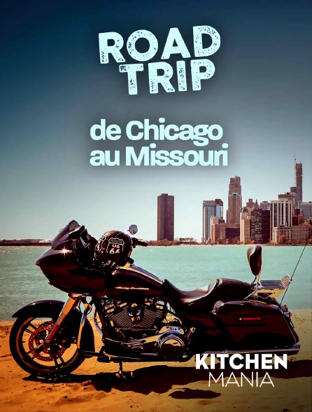 KITCHEN MANIA - Road trip de Chicago au Missouri