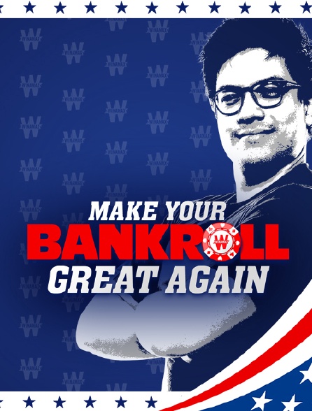 Make your bankroll great again