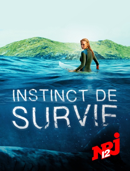 NRJ 12 - Instinct de survie