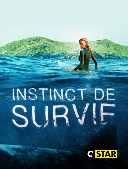 Instinct De Survie Streaming Instinct de survie en Streaming sur CSTAR - Molotov.tv